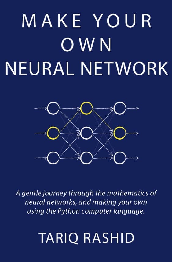 Libro: Make Your Own Neural Network escrito por Tariq Rashid