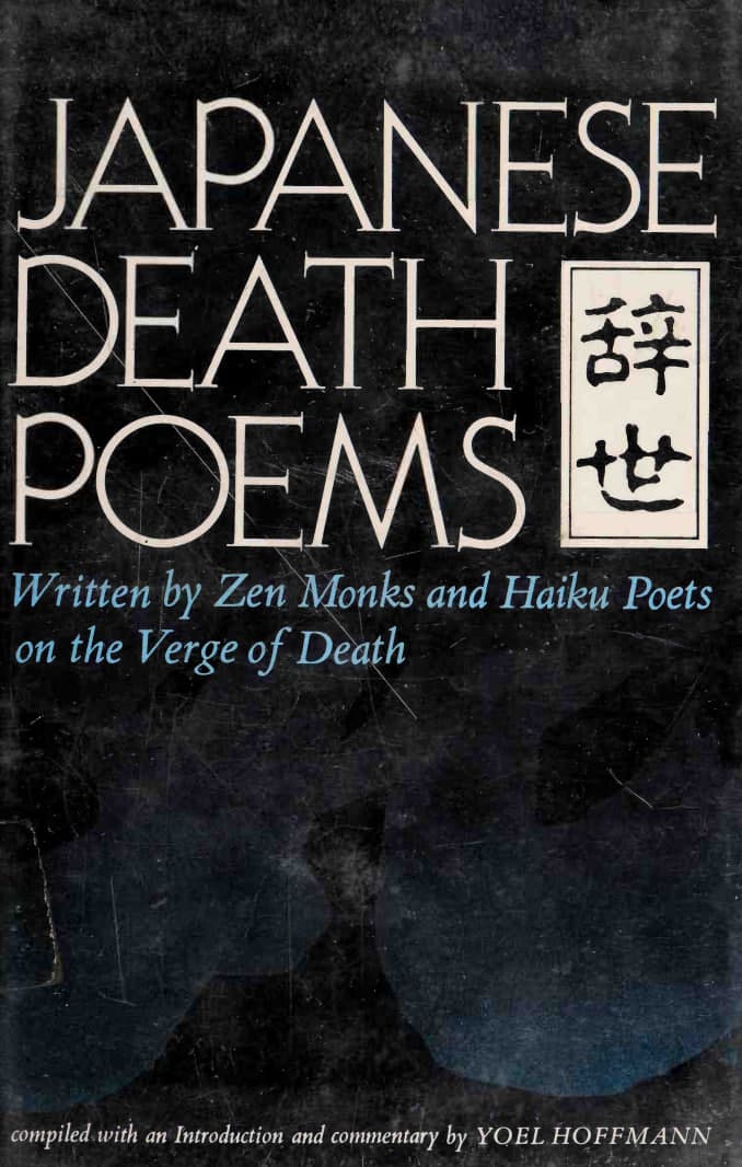 Japanese Death Poems: Written by Zen Monks and Haiku Poets on the Verge of Death