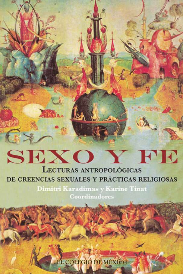 Sexo y fe: Lecturas antropológicas de creencias sexuales y prácticas religiosas