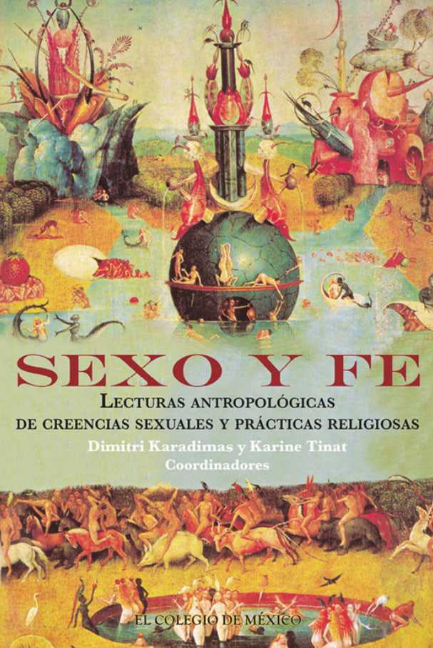 Sexo y fe: Lecturas antropológicas de creencias sexuales y prácticas religiosas