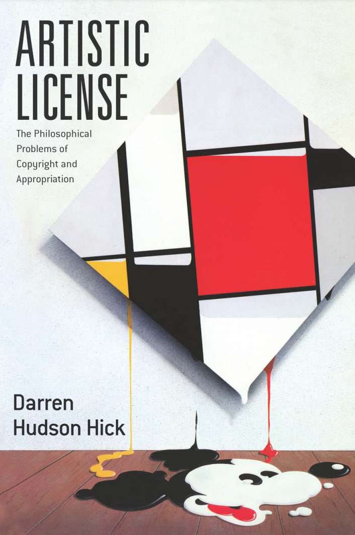Artistic License: The Philosophical Problems of Copyright and Appropriation