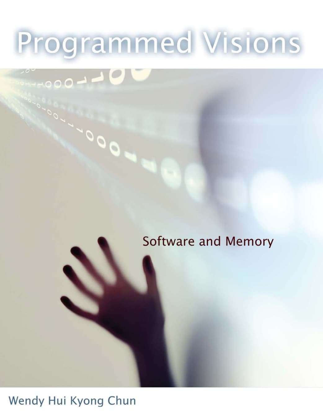 Programmed Visions: Software and Memory